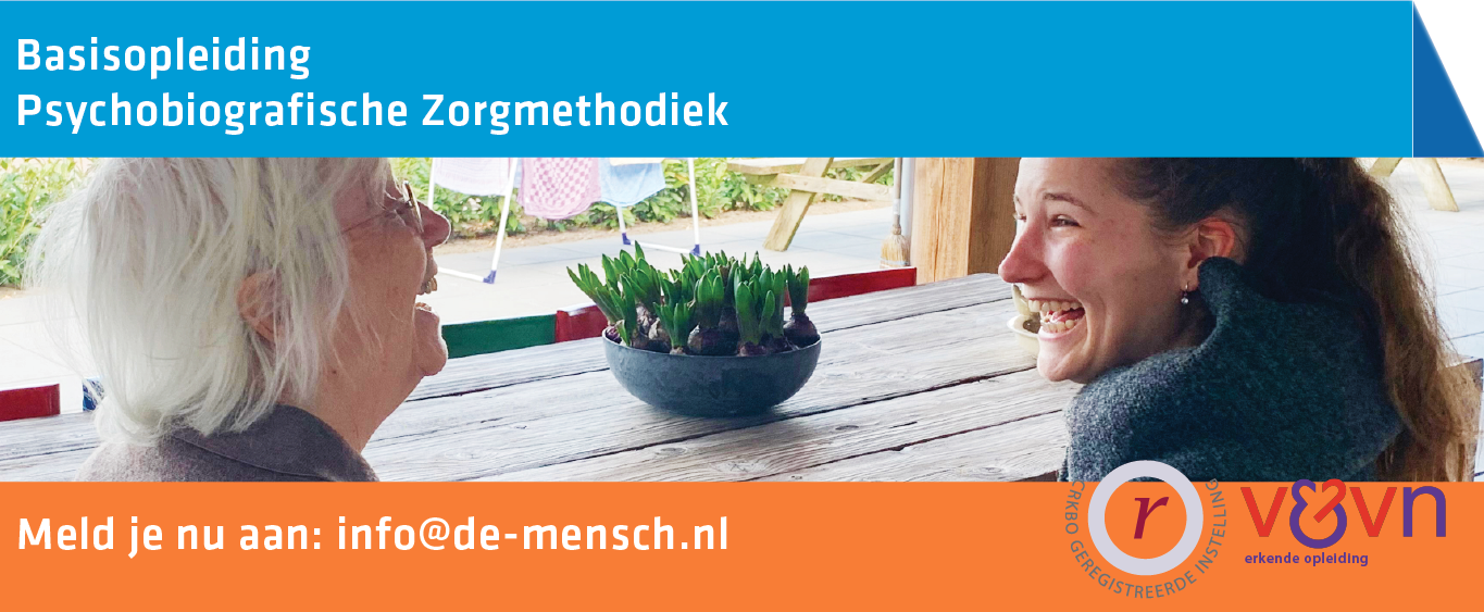 Aanmelden gecertificeerde opleiding Psychobiografische Zorgmethodiek De Mensch (Basis 1, Basis 2)